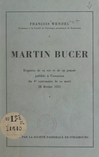 Martin Bucer - François Wendel - FeniXX réédition numérique