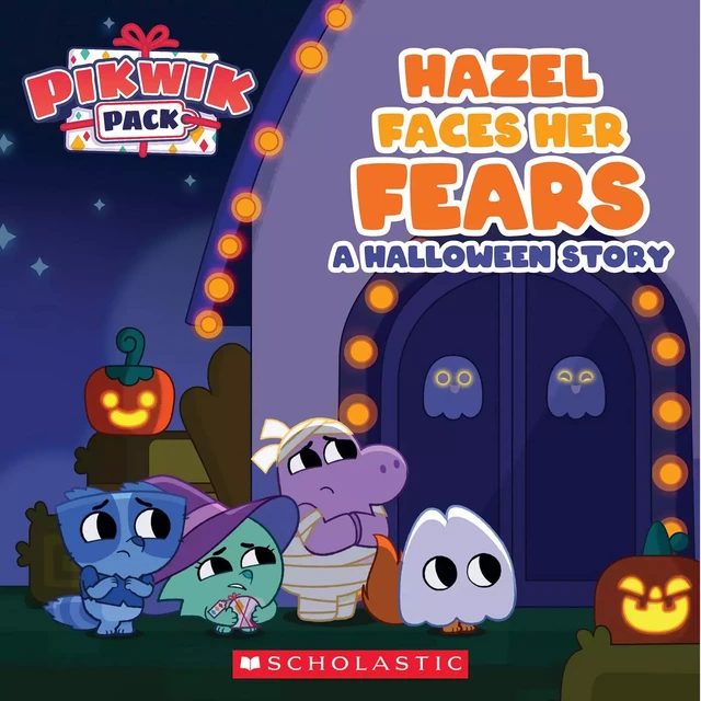 Pikwik Pack: Hazel Faces Her Fears: A Halloween Story - Meredith Rusu - Scholastic Inc.