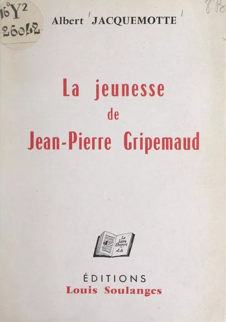 La jeunesse de Jean-Pierre Gripemaud - Albert Jacquemotte - FeniXX réédition numérique