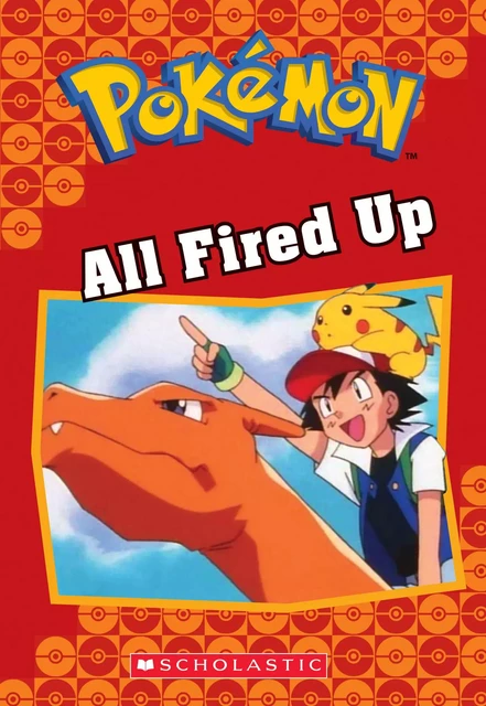 All Fired Up (Pokémon Classic Chapter Book #14) - Jennifer Johnson, Jennifer L. Johnson - Scholastic Inc.