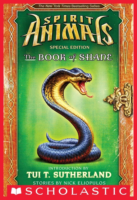 The Book of Shane: Complete Collection (Spirit Animals: Special Edition) - Nick Eliopulos - Scholastic Inc.