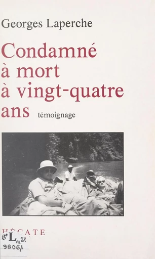 Condamné à mort à vingt-quatre ans - Georges Laperche - FeniXX réédition numérique