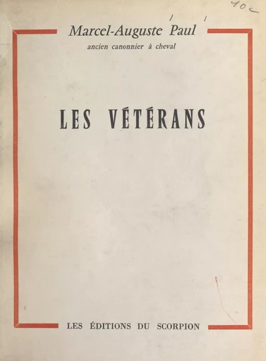 Les vétérans - Marcel-Auguste Paul - FeniXX réédition numérique