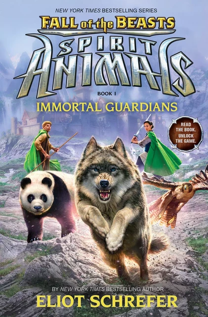 Immortal Guardians (Spirit Animals: Fall of the Beasts, Book 1) - Eliot Schrefer - Scholastic Inc.