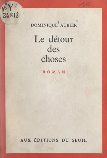 Le détour des choses - Dominique Aubier - FeniXX réédition numérique