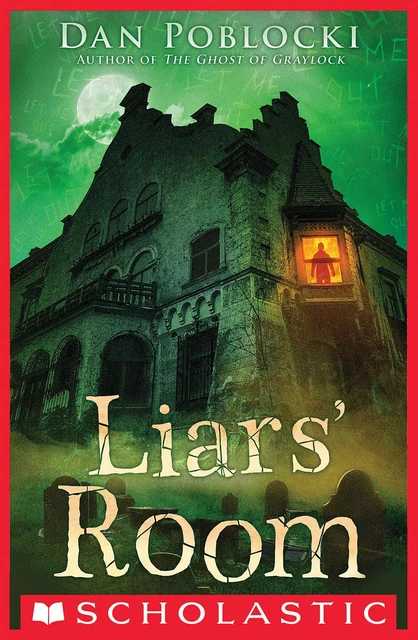 Liars' Room - Dan Poblocki - Scholastic Inc.