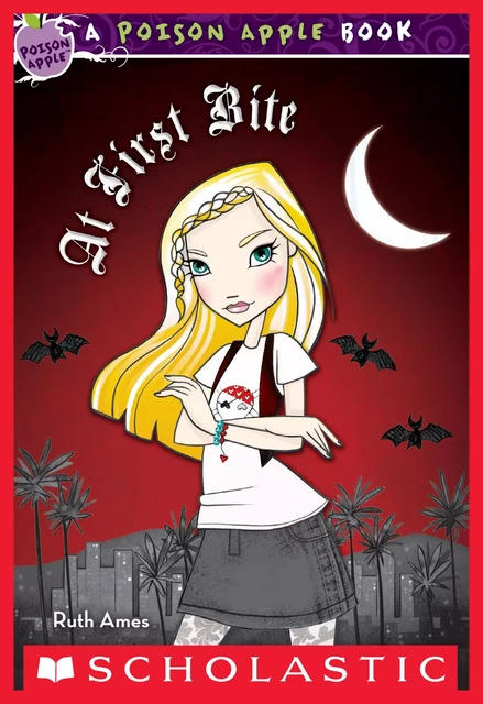 At First Bite (Poison Apple #8) - Ruth Ames - Scholastic Inc.