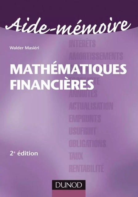 Aide-Mémoire de Mathématiques financières - 2ème édition - Walder Masiéri - Dunod