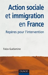 Action sociale et immigration en France - 2e éd.