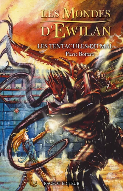 Les tentacules du mal - Pierre Bottero - Rageot Editeur