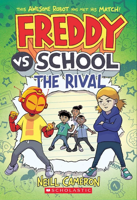 Freddy vs. School: The Rival (Freddy vs. School Book #2) - Neill Cameron - Scholastic Inc.