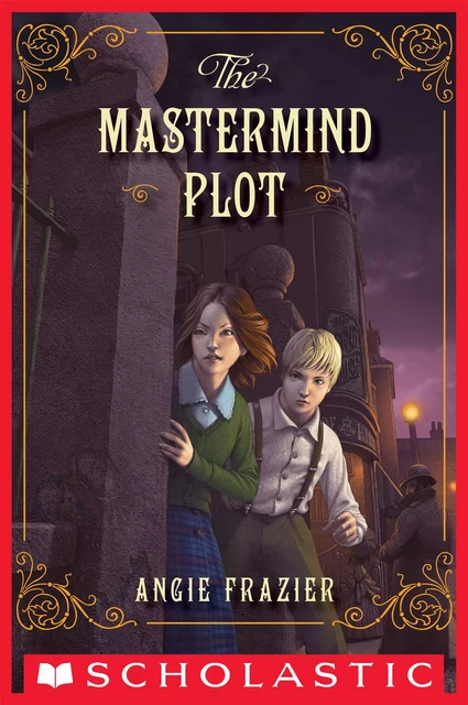 The Mastermind Plot - Angie Frazier - Scholastic Inc.