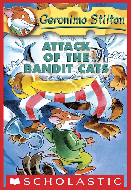 Attack of the Bandit Cats (Geronimo Stilton #8) - Geronimo Stilton - Scholastic Inc.