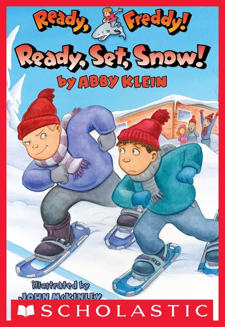 Ready, Set, Snow! (Ready, Freddy! #16) - Abby Klein - Scholastic Inc.