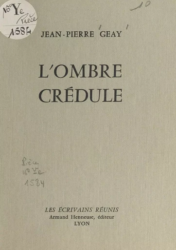 L'ombre crédule - Jean-Pierre Geay - FeniXX réédition numérique