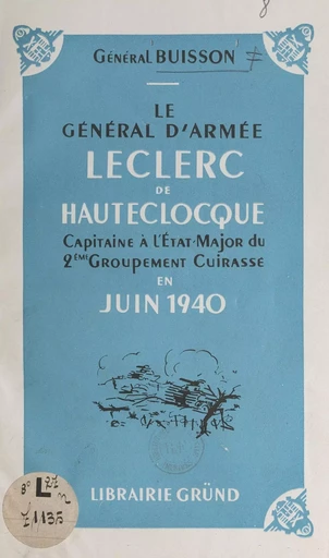 Le général d'armée Leclerc de Hautecloque -  Général Buisson - FeniXX réédition numérique