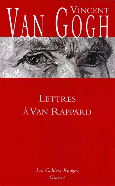 Lettres à Van Rappard - Vincent van Gogh - Grasset