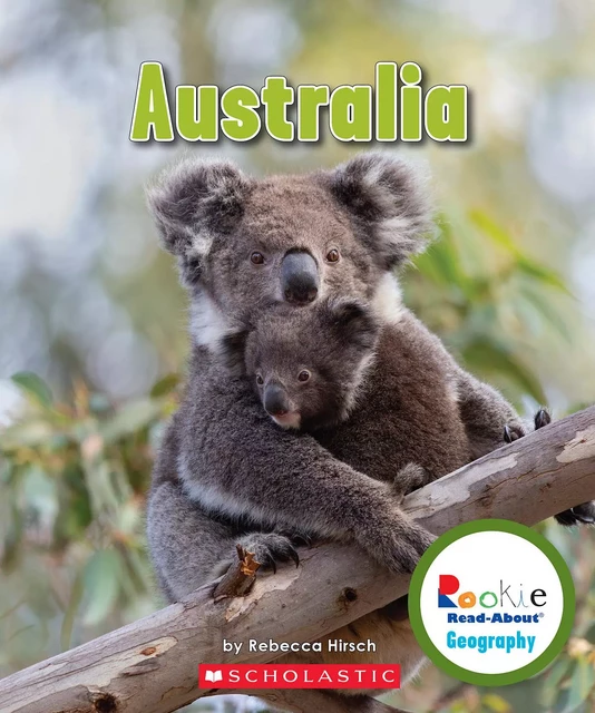 Australia (Rookie Read-About Geography: Continents) - Rebecca Hirsch - Scholastic Inc.