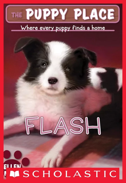 Flash (The Puppy Place #6) - Ellen Miles - Scholastic Inc.