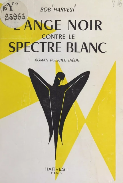 L'ange noir contre le spectre blanc - Bob Harvest - FeniXX réédition numérique