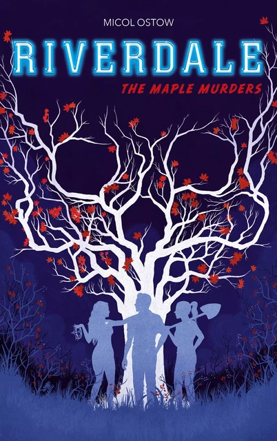 Riverdale - The Maple Murders - Micol Ostow - Hachette Romans