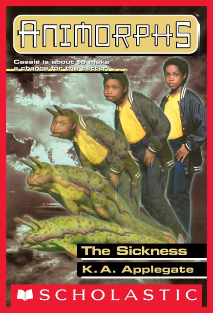 The Sickness (Animorphs #29) - K. A. Applegate - Scholastic Inc.