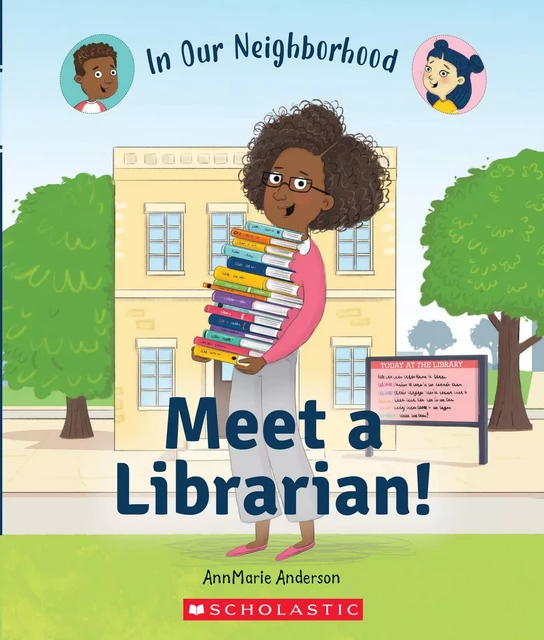 Meet a Librarian! (In Our Neighborhood) - Annmarie Anderson - Scholastic Inc.