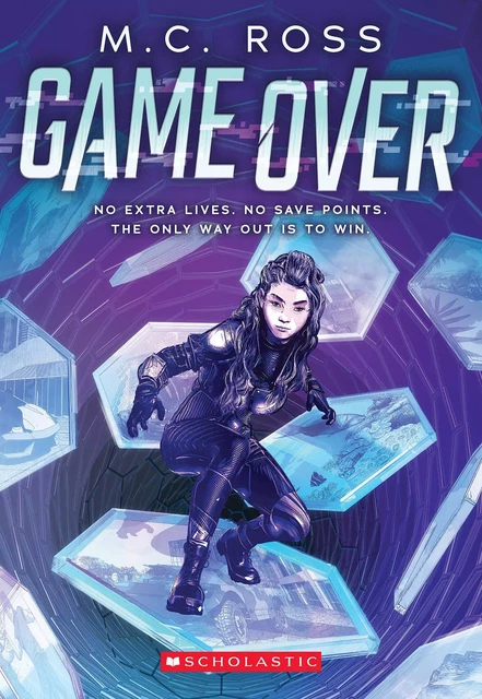 Game Over - M. C. Ross - Scholastic Inc.