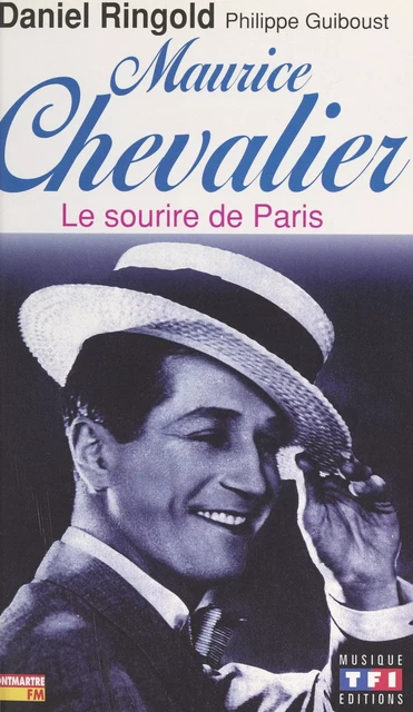 Maurice Chevalier - Daniel Ringold - FeniXX réédition numérique