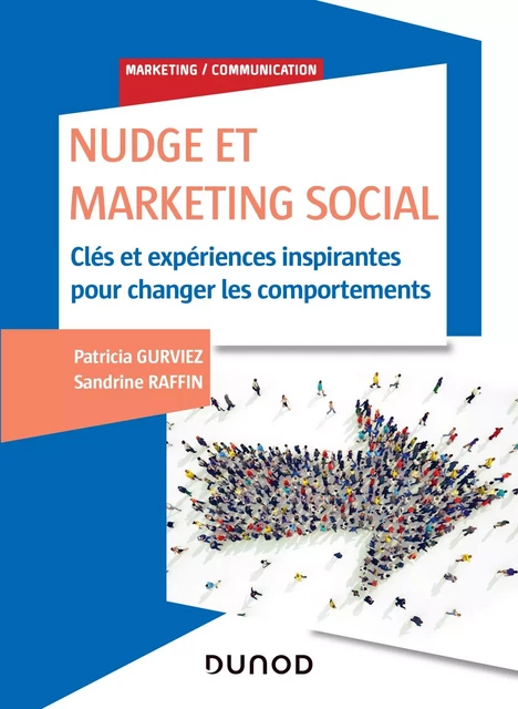 Nudge et Marketing Social - Patricia Gurviez, Sandrine Raffin - Dunod