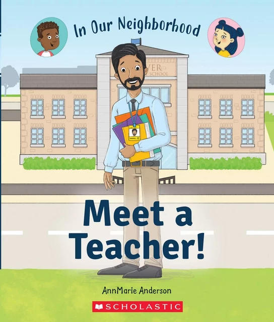 Meet a Teacher! (In Our Neighborhood) - Annmarie Anderson - Scholastic Inc.