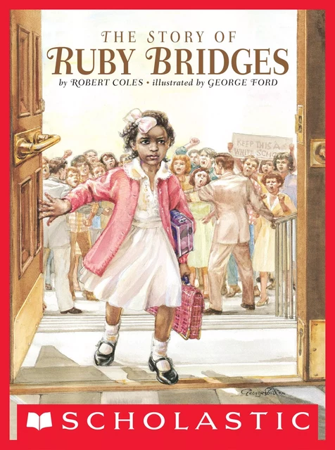 The Story of Ruby Bridges - Robert Coles - Scholastic Inc.