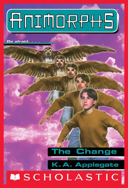 The Change (Animorphs #13) - K. A. Applegate - Scholastic Inc.