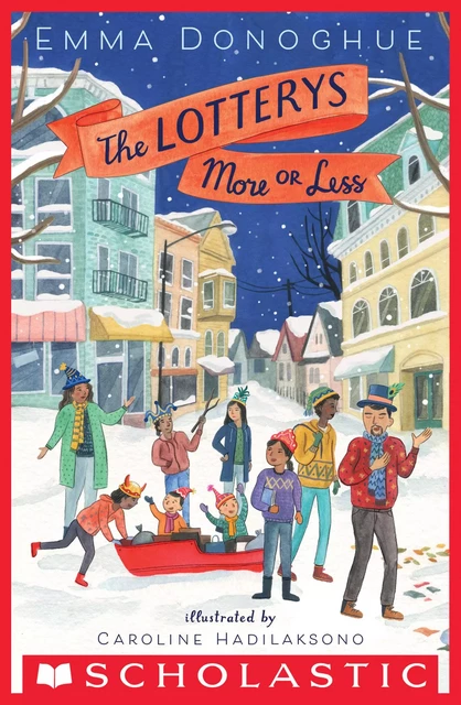 The Lotterys More or Less - Emma Donoghue - Scholastic Inc.