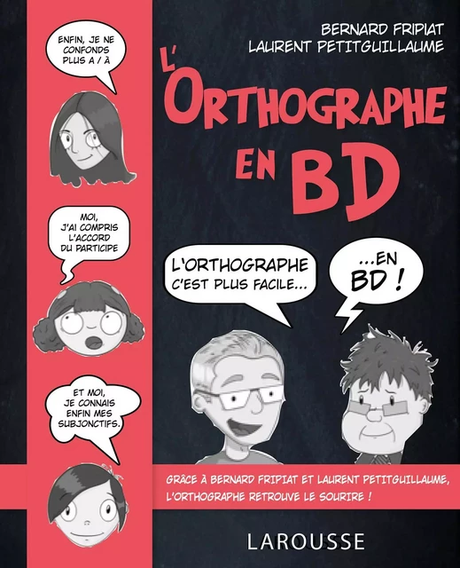 L'orthographe en bd - Bernard Fripiat, Laurent Petitguillaume - Larousse