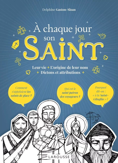 A chaque jour, son saint ! - Delphine Gaston - Larousse