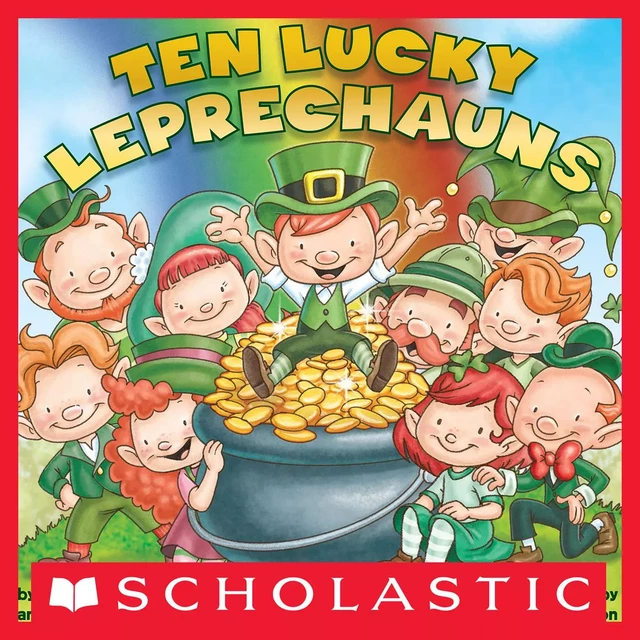 Ten Lucky Leprechauns - Kathryn Heling, Deborah Hembrook - Scholastic Inc.