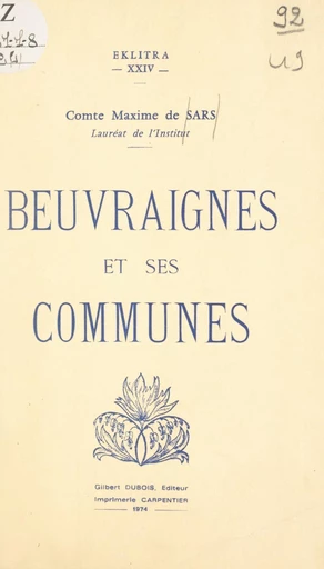 Beuvraignes et ses communes - Maxime de Sars - FeniXX réédition numérique