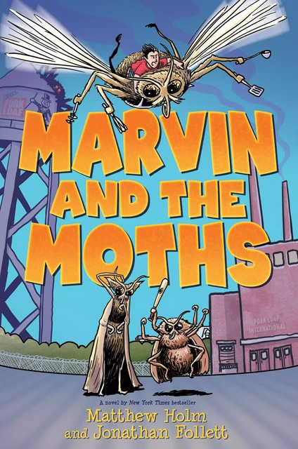 Marvin and the Moths - Matthew Holm, Jonathan Follett - Scholastic Inc.