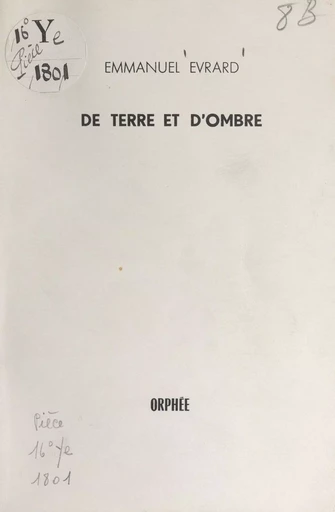 De terre et d'ombre - Emmanuel Evrard - FeniXX réédition numérique