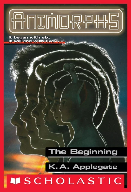 The Beginning (Animorphs #54) - K. A. Applegate - Scholastic Inc.