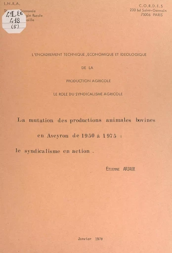 La mutation des productions animales bovines en Aveyron de 1950 à 1975 : le syndicalisme en action - Étienne Ariaux - FeniXX réédition numérique