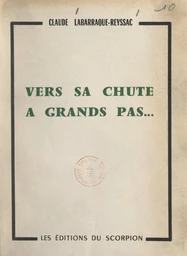 Vers sa chute à grands pas