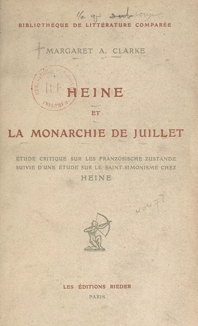 Heine et la Monarchie de Juillet - Margaret A. Clarke - FeniXX réédition numérique