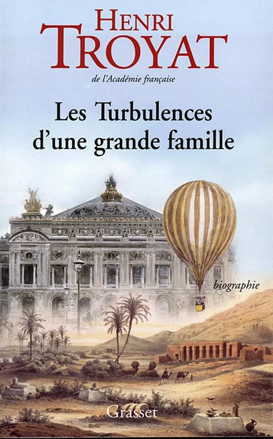 Les turbulences d'une grande famille - Henri Troyat - Grasset