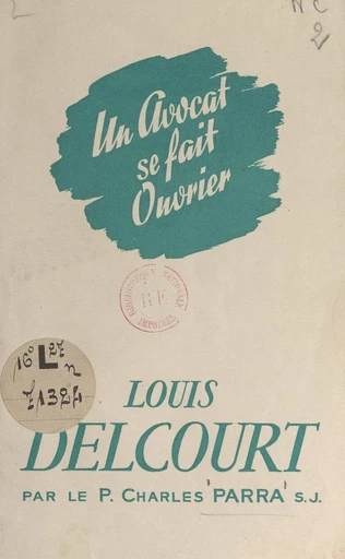 Un avocat se fait ouvrier - Charles Parra - FeniXX réédition numérique