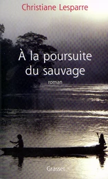 A la poursuite du sauvage