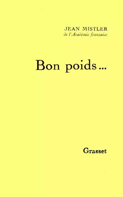 Bon poids - Jean Mistler - Grasset