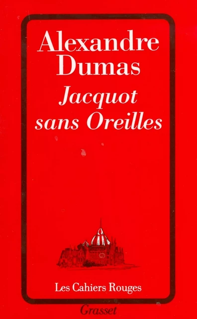 Jacquot sans oreilles - Alexandre Dumas - Grasset