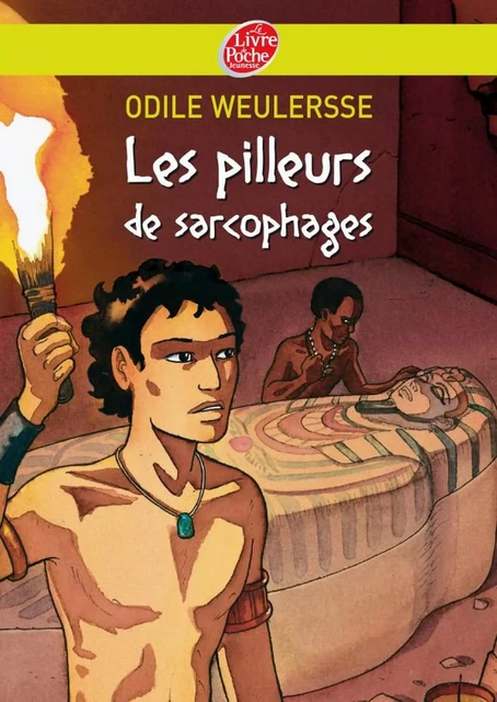 Les pilleurs de sarcophages - Odile Weulersse, Isabelle Dethan - Livre de Poche Jeunesse